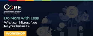 Do More with Less - What can Microsoft do for your business?
