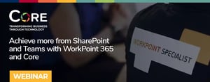 Achieve more from SharePoint and Teams with WorkPoint 365 and Core