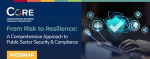 From Risk to Resilience: A Comprehensive Approach to Public Sector Security & Compliance
